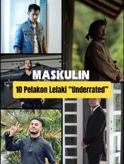 10 Pelakon Lelaki “Underrated”