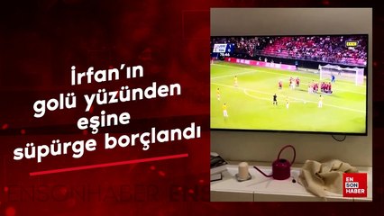 İrfan’ın golü yüzünden eşine süpürge borçlandı