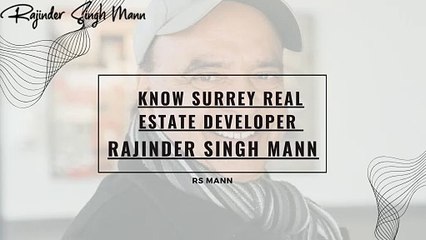 Know Surrey Real Estate Developer