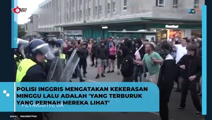 Polisi Inggris Mengatakan Kericuhan Minggu Lalu Adalah Yang Terburuk