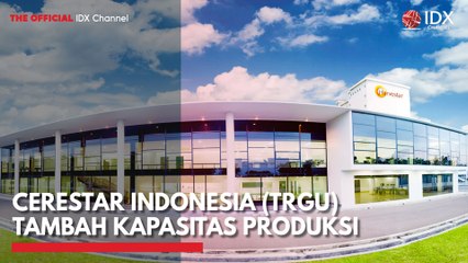Cerestar Indonesia (TRGU) Tambah Kapasitas Produksi