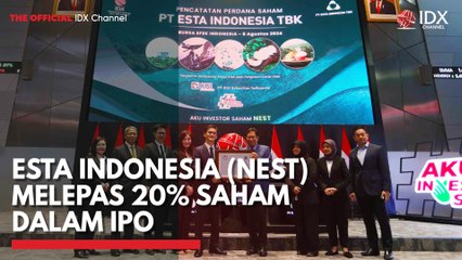 Esta Indonesia (NEST) Melepas 20% Saham Dalam IPO