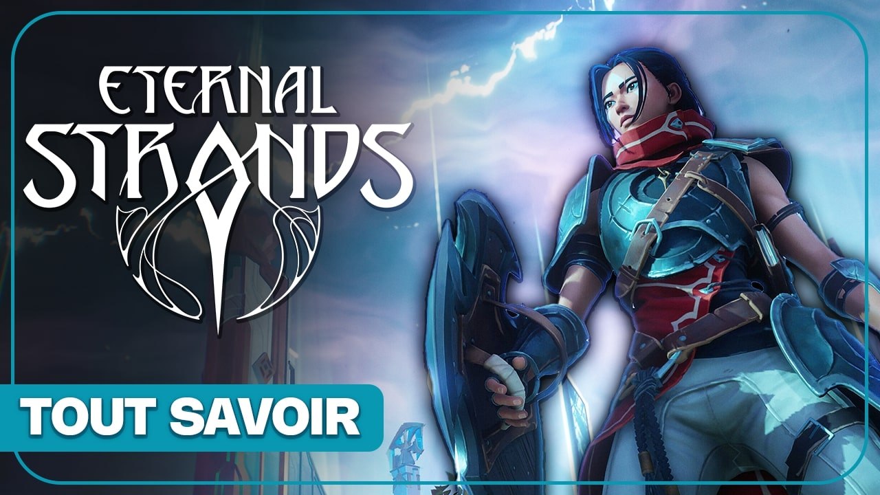 Eternal Strands - Tout savoir sur le jeu d'action aventure