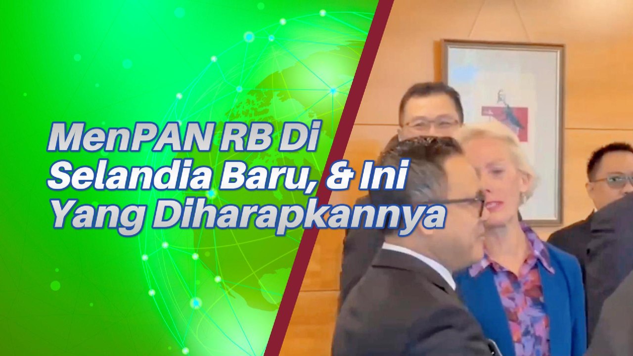 Ini Harapan MenPAN RB Selama Berkunjung Ke Selandia Baru