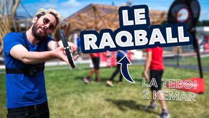La teboi 2 Kemar - Le raqball