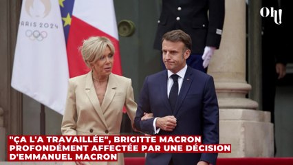 "Ça l'a travaillée", Brigitte Macron profondément affectée par une décision d'Emmanuel Macron