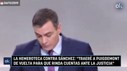 La hemeroteca contra Sánchez: "Traeré a Puigdemont de vuelta para que rinda cuentas ante la Justicia"