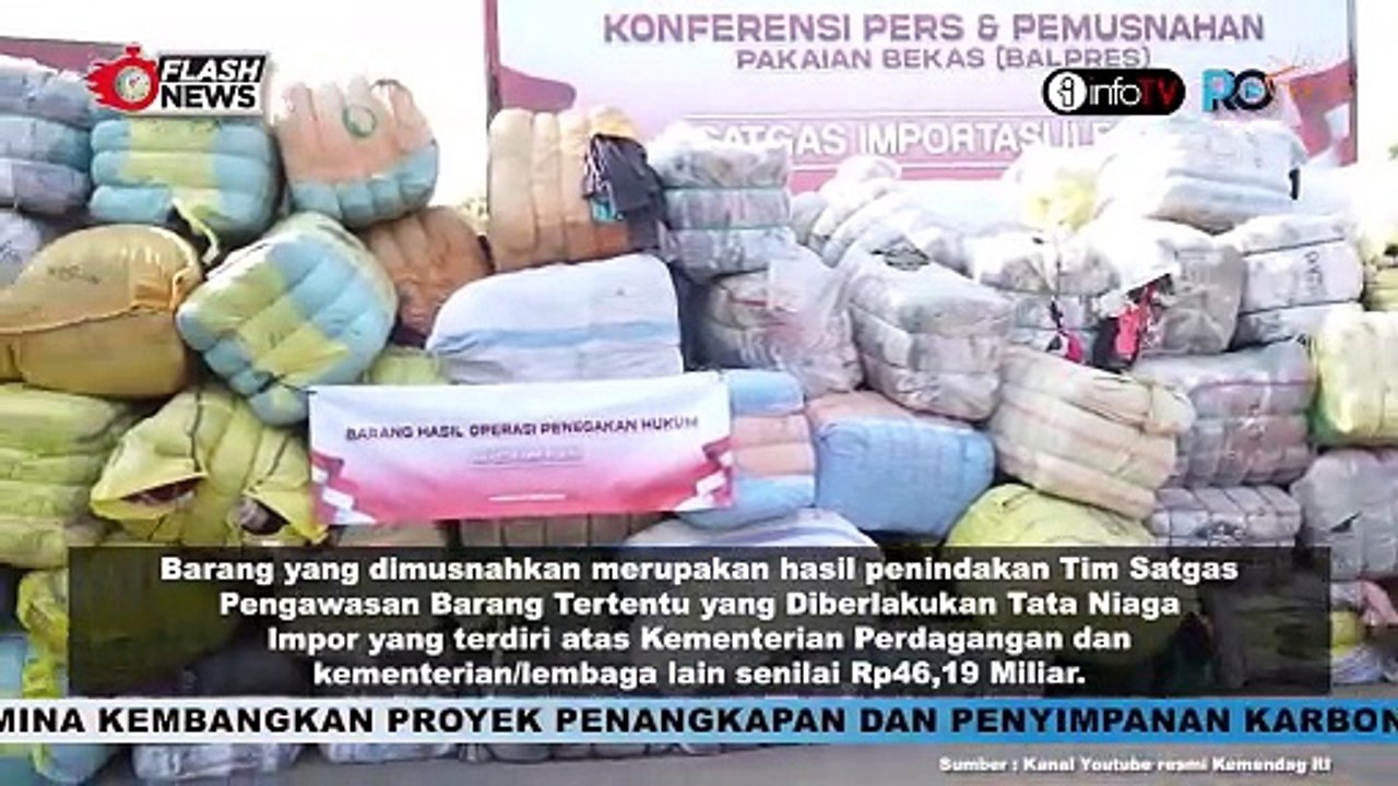 MENDAG RI PIMPIN PEMUSNAHAN PRODUK PEKAIAN BEKAS IMPOR ILEGAL SENILAI RP46,19 MILIAR