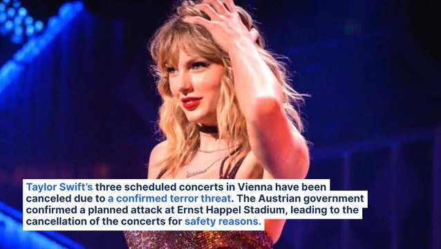 Taylor Swift's Austrian Concerts Canceled Due To Terror Threat — Suspect Allegedly Linked To Islamic State: 'Tragedy Prevented,' Says Chancellor