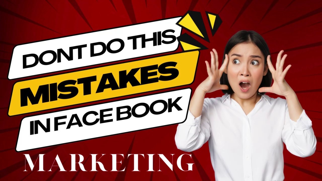 CORRECT THESE MISTAKES IN FACEBOOK MARKETING