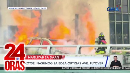 24 Oras: (Part 2) Nasunog na kotse sa EDSA-Ortigas flyover; Molasses, tumapon sa dagat; "Give me my money challenge" ng Dantes Squad; Blackpink 8th anniv, atbp.