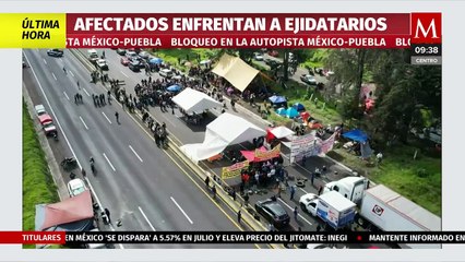 Van más de 40 horas de bloqueo en la México-Puebla; afectados enfrentan a ejidatarios