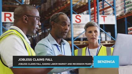 Jobless Claims Fall, Easing Concerns of Labor Market Weakness and Recession Fears