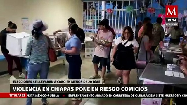 Violencia en Chiapas pone en riesgo elecciones extraordinarias en tres municipios