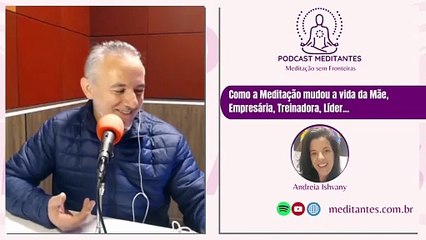 A Meditação aumenta a capacidade criativa da pessoa - Meditantes PodCast #05