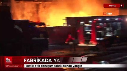 Konya’da plastik atık dönüşüm fabrikasında yangın
