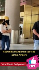 Rashmika Mandanna spotted at the Airport