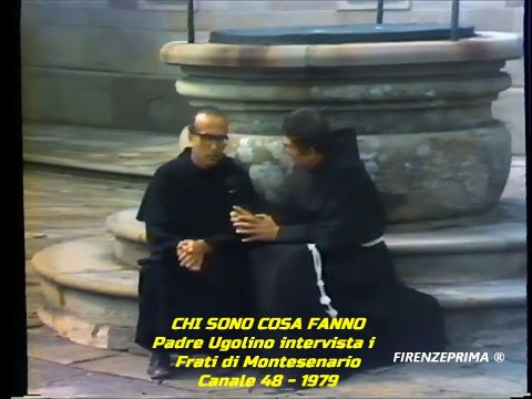 Chi sono cosa fanno. Padre Ugolino intervista i Frati di Montesenario Canale 48 -1979