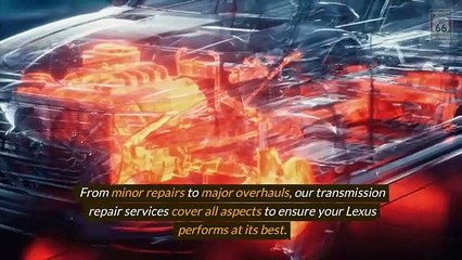 Drive with Confidence Optimal Performance with Our Lexus Car Transmission Expertise