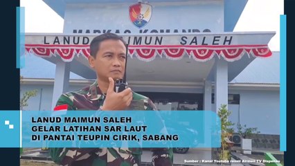 Lanud Maimun Saleh Gelar Latihan SAR Laut di Pantai Teupin Cirik, Sabang