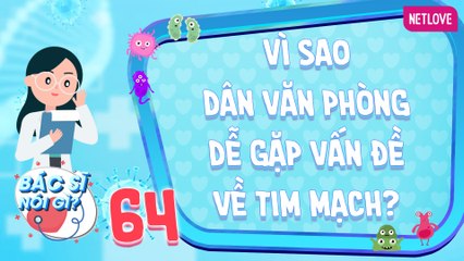 Bác Sĩ Nói Gì 2024 - Tập 64