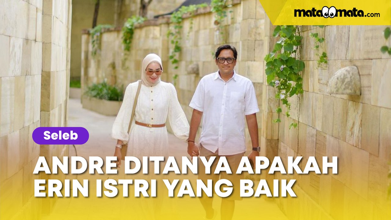 Ditanya Apakah Erin Taulany Istri yang Baik, Jawaban Andre Taulany Kembali Jadi Perbincangan