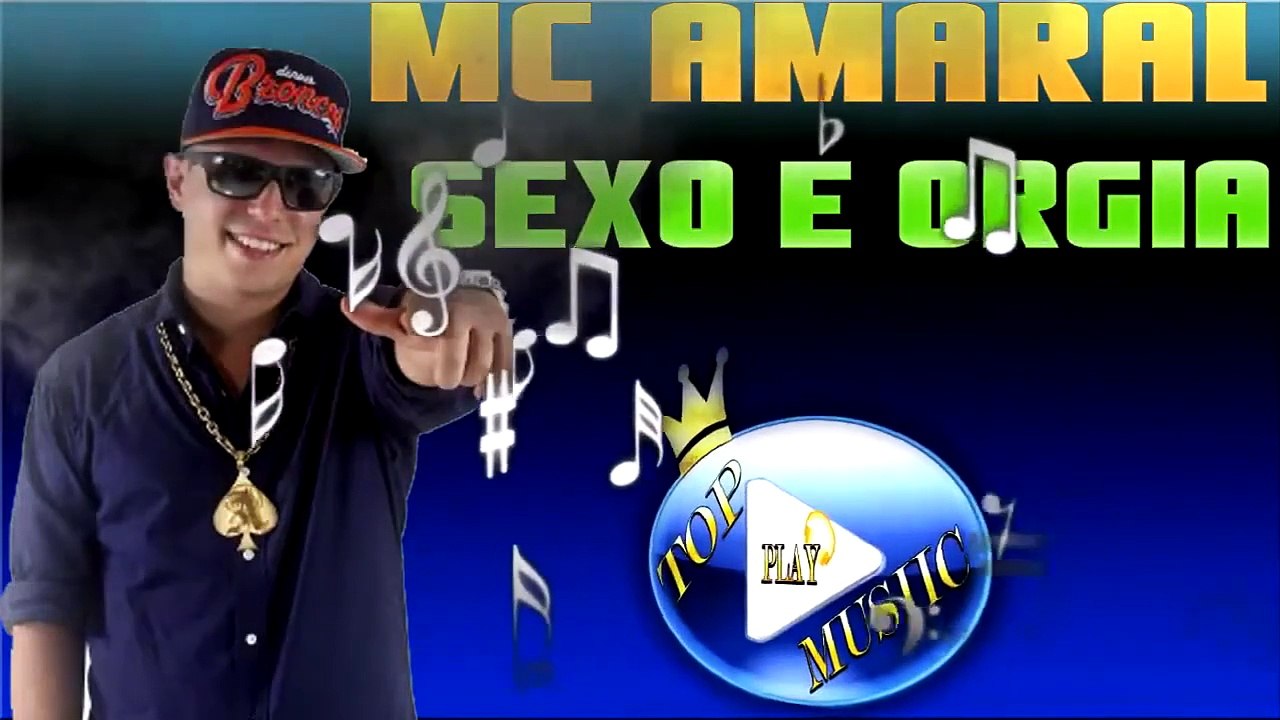 MC AMARAL - SEXO E ORGIA ♪(DOWNLOAD)♫