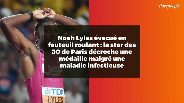 Noah Lyles évacué en fauteuil roulant : la star des JO de Paris décroche une médaille malgré une maladie infectieuse