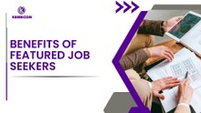 Benefits of Featured Job Seekers - Kemecon