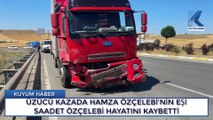 Siirt Kuyumcular Derneği Başkanı Hamza Özçelebinin Eşi Trafik Kazasında Hayatını Kaybetti