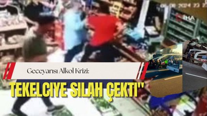 Geceyarısı Alkol Krizi: Tekelciye Silah Çekti