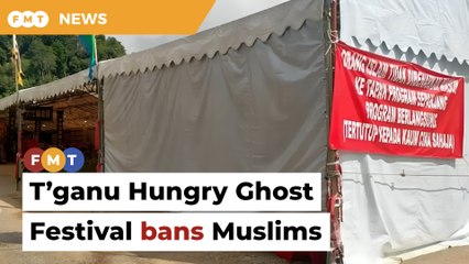 Terengganu Hungry Ghost Festival organiser puts up banners barring Muslims