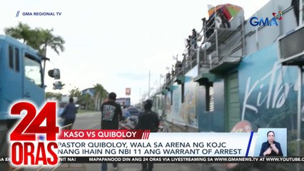 Pastor Quiboloy, wala sa arena ng KOJC nang ihain ng NBI 11 ang warrant of arrest | 24 Oras