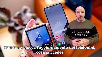 Samsung blocca l'aggiornamento dei telefonini, cosa succede