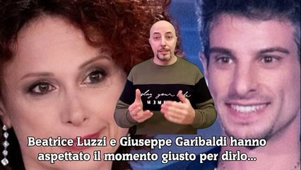 Beatrice Luzzi e Giuseppe Garibaldi hanno aspettato il momento giusto per dirlo...