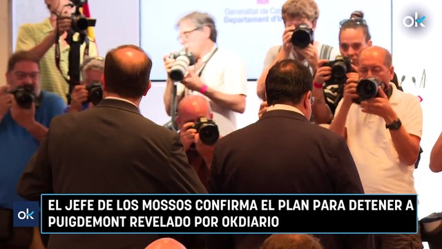El jefe de los Mossos confirma el plan para detener a Puigdemont revelado por OKDIARIO