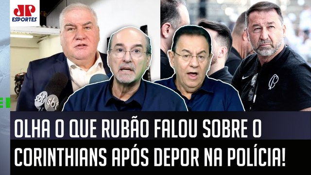É GRAVE! Gente, o Rubão DEPÔS à POLÍCIA e FALOU que no Corinthians... OLHA essa DECLARAÇÃO!