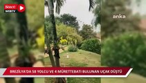 Brezilya'da 58 yolcu ve 4 mürettebatı bulunan uçak düştü