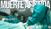 #CómoLaVes ‍♂️ | ¿Sabes qué es la muerte asistida? ⚰️