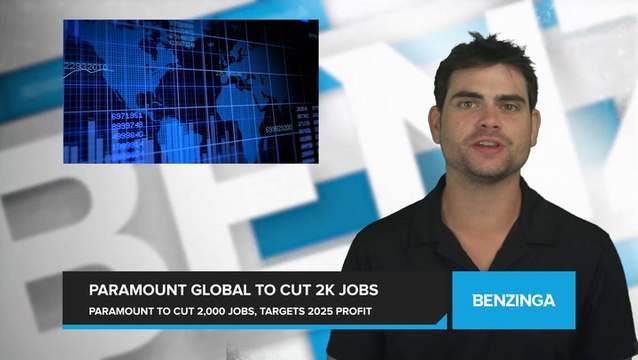 Paramount Global to Cut 2,000 Jobs Amid Cost-Cutting Plan. Aims for Paramount+ Profit in 2025.