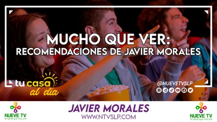 Mucho Que Ver: Recomendaciones de Javier Morales