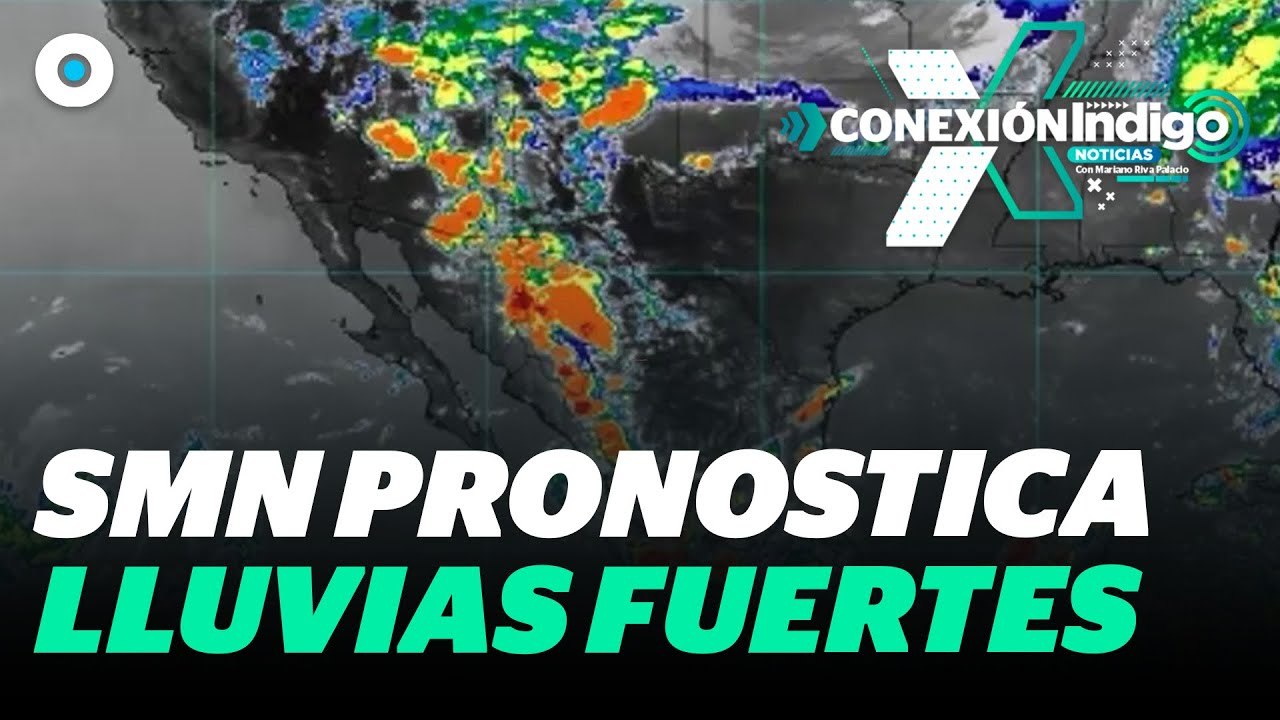 Onda Tropical 15: SMN prevé lluvias y posible ciclón | Reporte Indigo