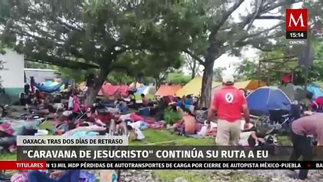 Más de 2,500 migrantes de la Caravana de Jesucristo llegan a Zanatepec en su ruta hacia EU