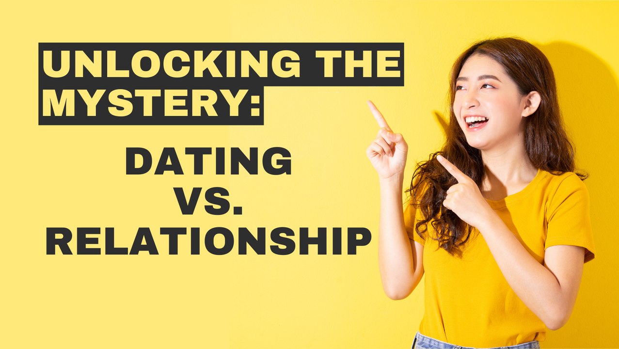 Dating vs Relationship