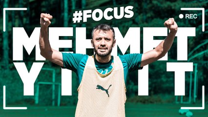 #FOCUS Mehmet Yiğit! Kameralarımız Sadece Mehmet'te 