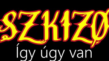 Szkízó ¦ Így úgy van (hivatalos audió)