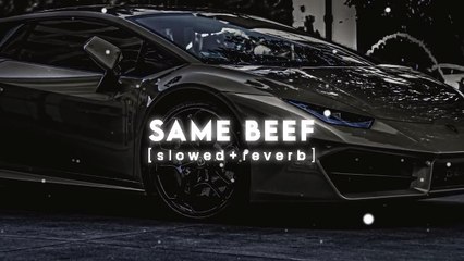 Same beef song  (slowed+reverb) - Siddhu moosewala