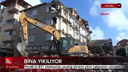 Pendik'te İETT otobüsünün çarptığı binanın yıkım çalışmaları sürüyor
