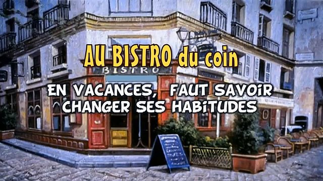 Au Bistro - Changer d'habitudes en vacances