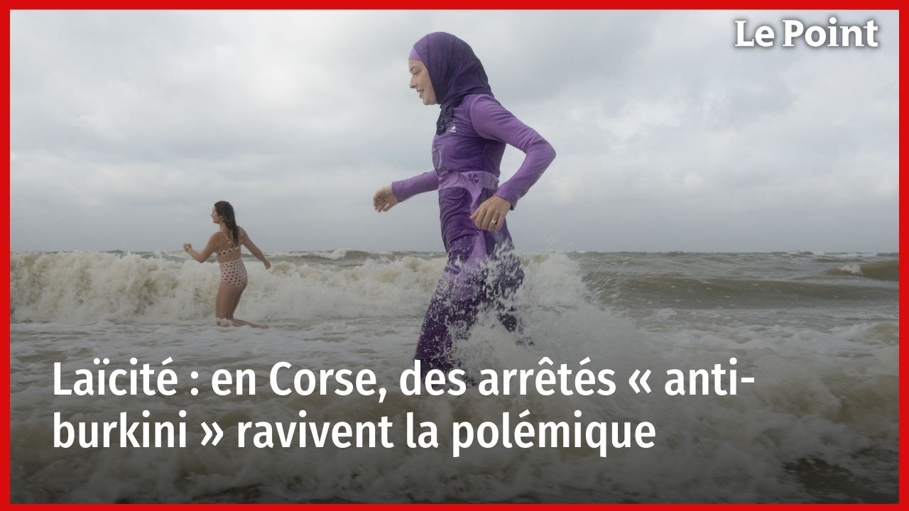 Laïcité : en Corse, des arrêtés « anti-burkini » ravivent la polémique
